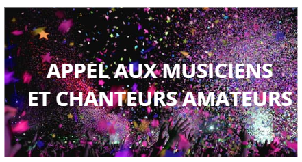 APPEL AUX MUSICIENS ET CHANTEURS AMATEURS
